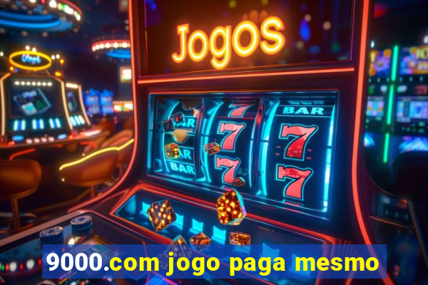 9000.com jogo paga mesmo